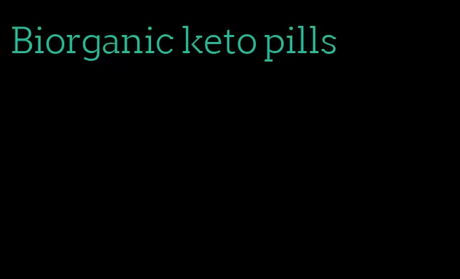 Biorganic keto pills