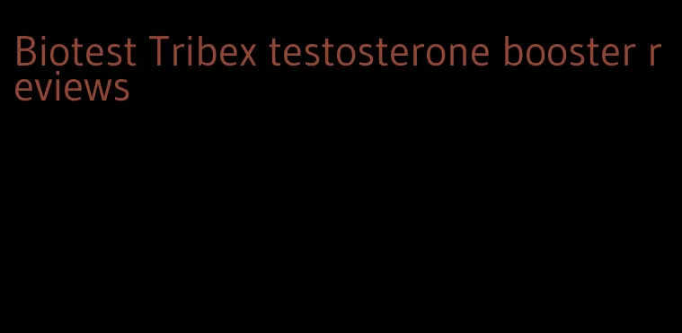 Biotest Tribex testosterone booster reviews