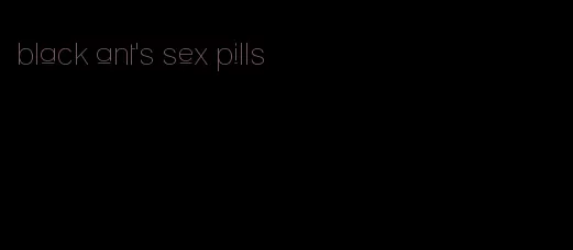 black ant's sex pills