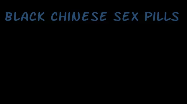 black Chinese sex pills