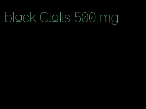 black Cialis 500 mg