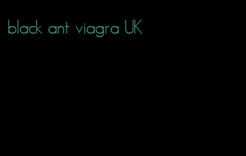 black ant viagra UK