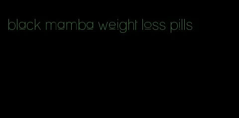 black mamba weight loss pills