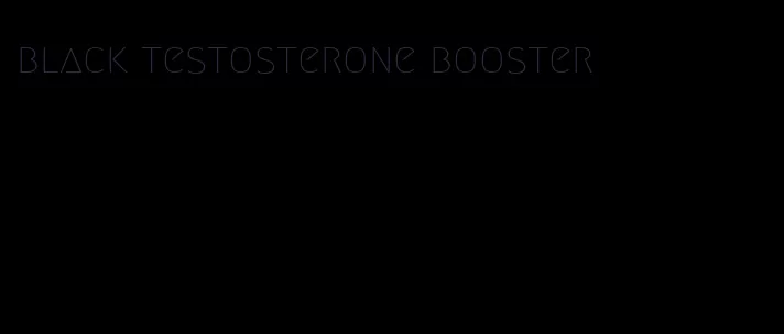 black testosterone booster