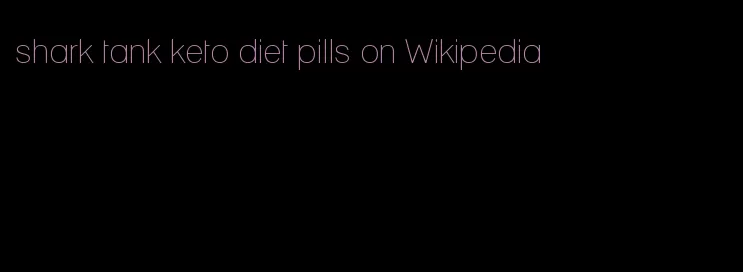 shark tank keto diet pills on Wikipedia