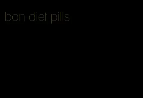 bon diet pills