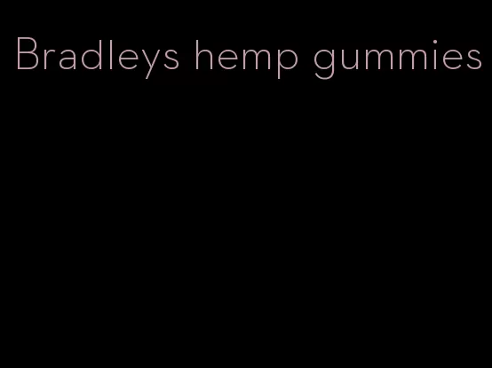 Bradleys hemp gummies