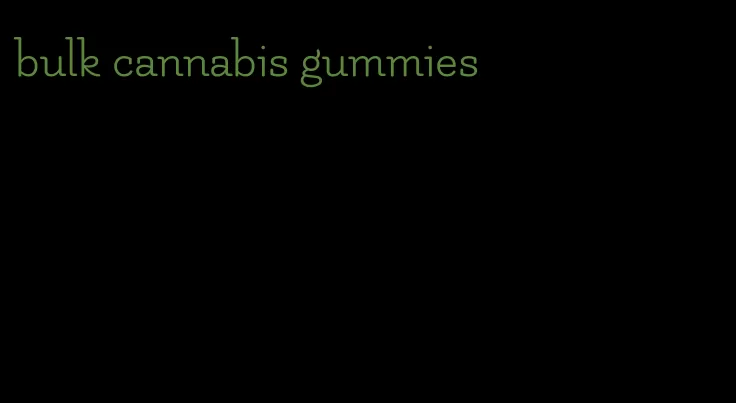 bulk cannabis gummies