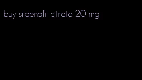 buy sildenafil citrate 20 mg