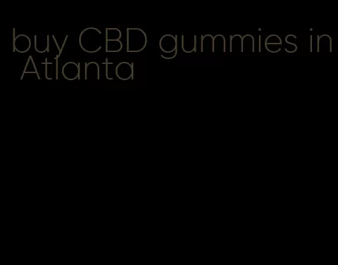 buy CBD gummies in Atlanta