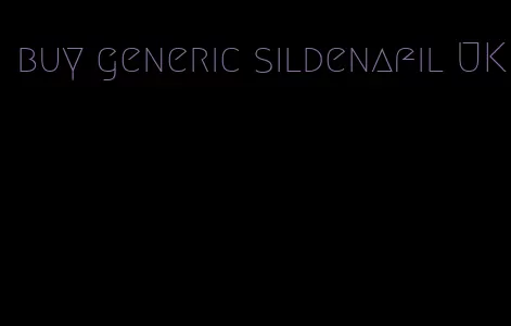 buy generic sildenafil UK