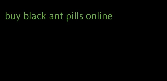 buy black ant pills online