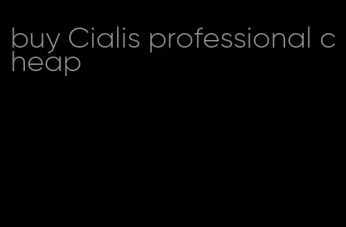 buy Cialis professional cheap