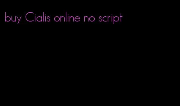 buy Cialis online no script