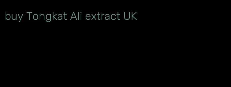 buy Tongkat Ali extract UK