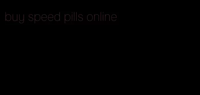 buy speed pills online