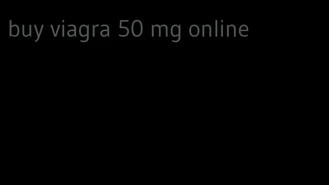 buy viagra 50 mg online