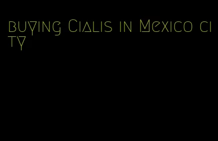 buying Cialis in Mexico city