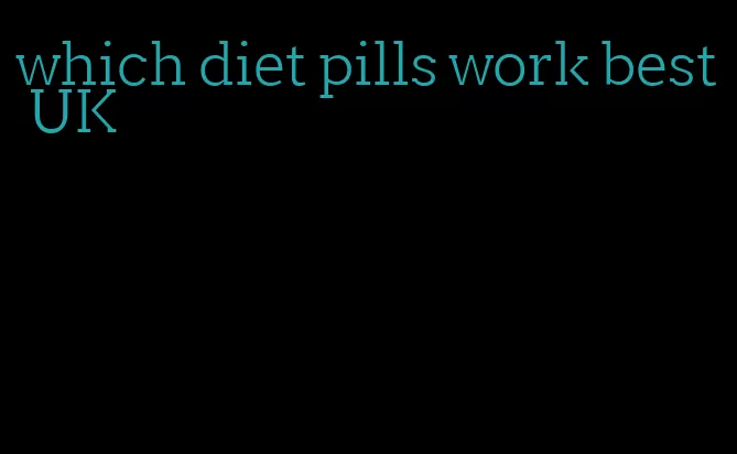 which diet pills work best UK