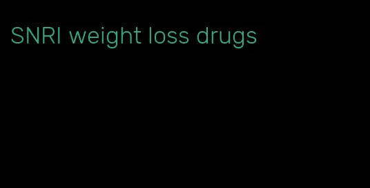 SNRI weight loss drugs