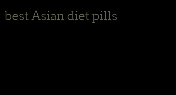 best Asian diet pills