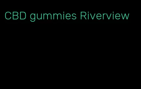 CBD gummies Riverview