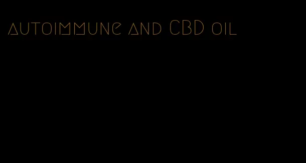 autoimmune and CBD oil