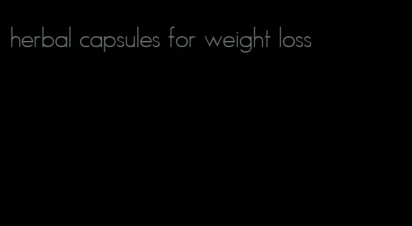 herbal capsules for weight loss
