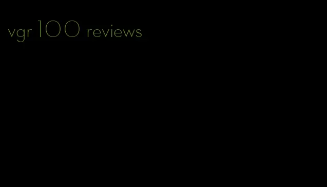 vgr 100 reviews