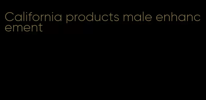 California products male enhancement