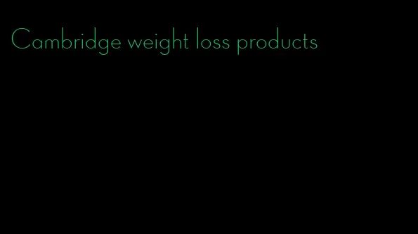 Cambridge weight loss products