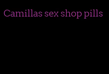 Camillas sex shop pills