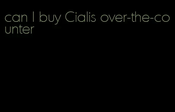can I buy Cialis over-the-counter