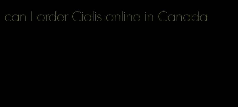 can I order Cialis online in Canada