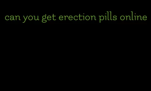 can you get erection pills online