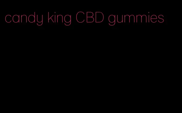 candy king CBD gummies