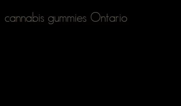 cannabis gummies Ontario