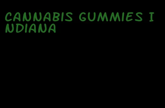 cannabis gummies Indiana