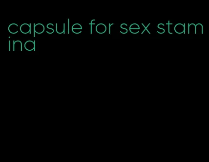 capsule for sex stamina