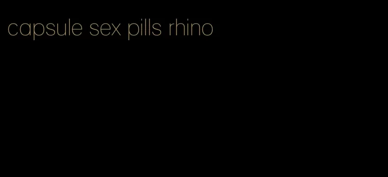 capsule sex pills rhino