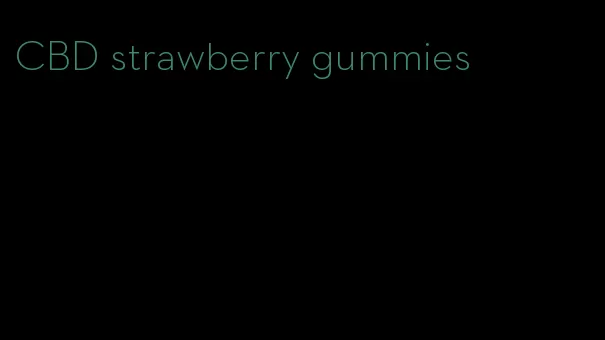 CBD strawberry gummies