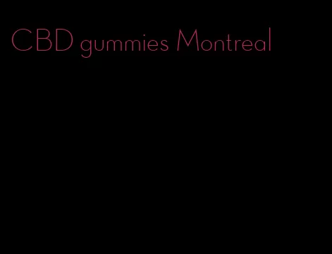 CBD gummies Montreal