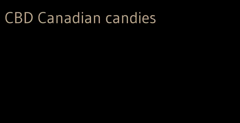 CBD Canadian candies