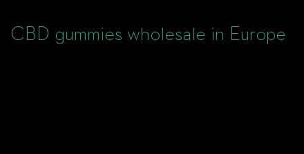 CBD gummies wholesale in Europe
