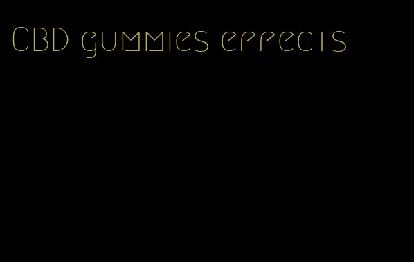 CBD gummies effects