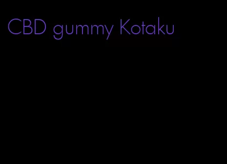 CBD gummy Kotaku