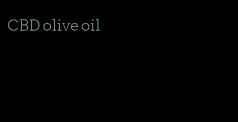 CBD olive oil