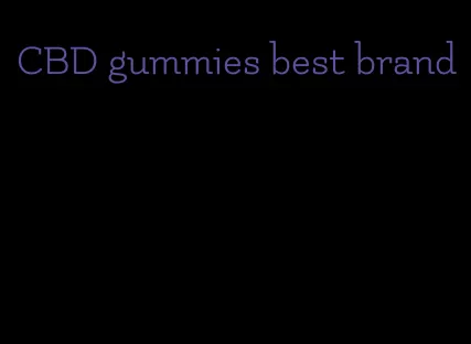 CBD gummies best brand
