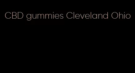 CBD gummies Cleveland Ohio