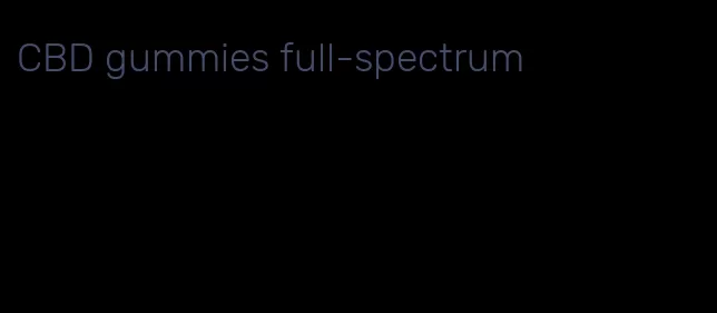CBD gummies full-spectrum